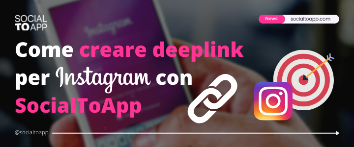 Come creare facilmente DeepLink per Instagram con SocialToApp.com